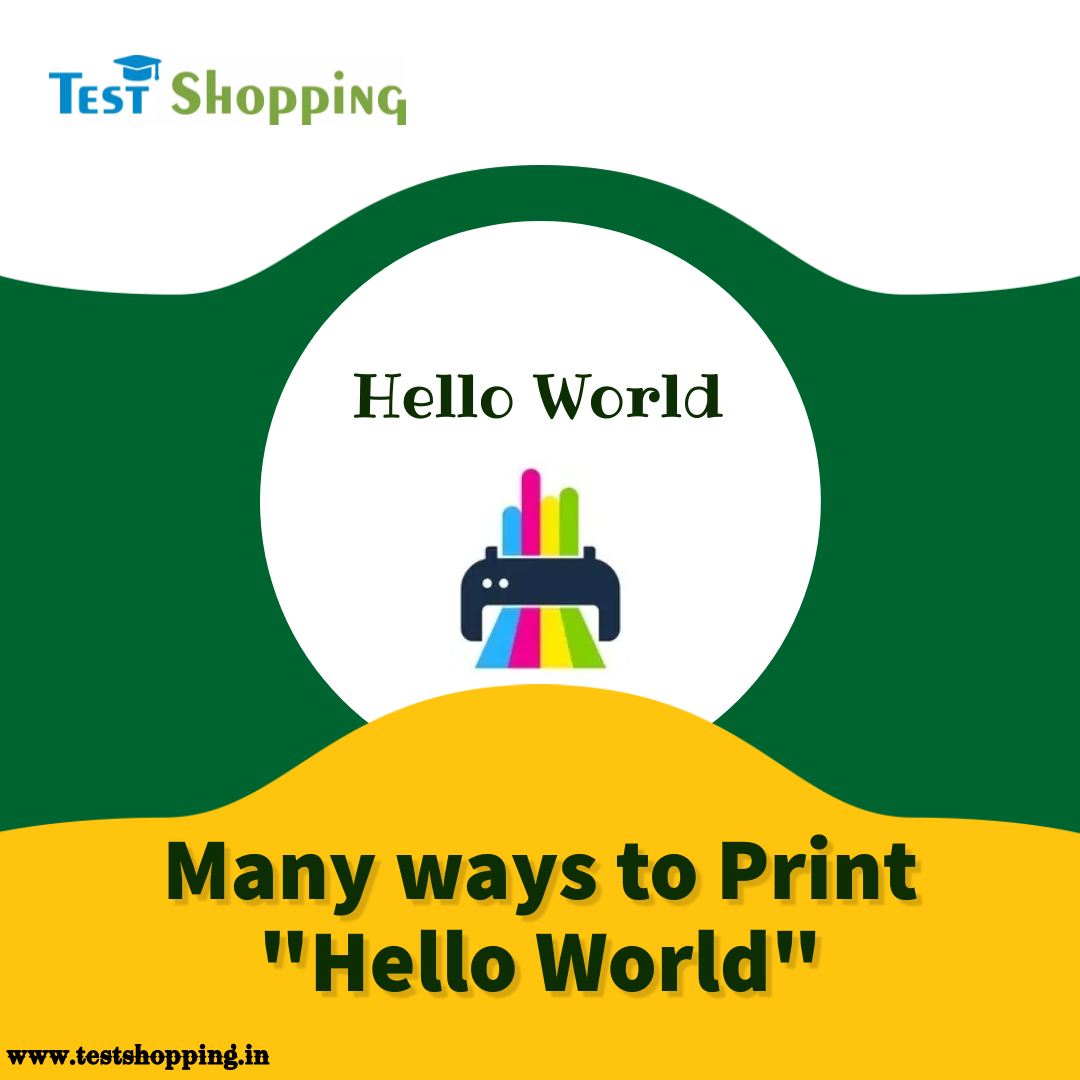 Many Ways to Print Hello World