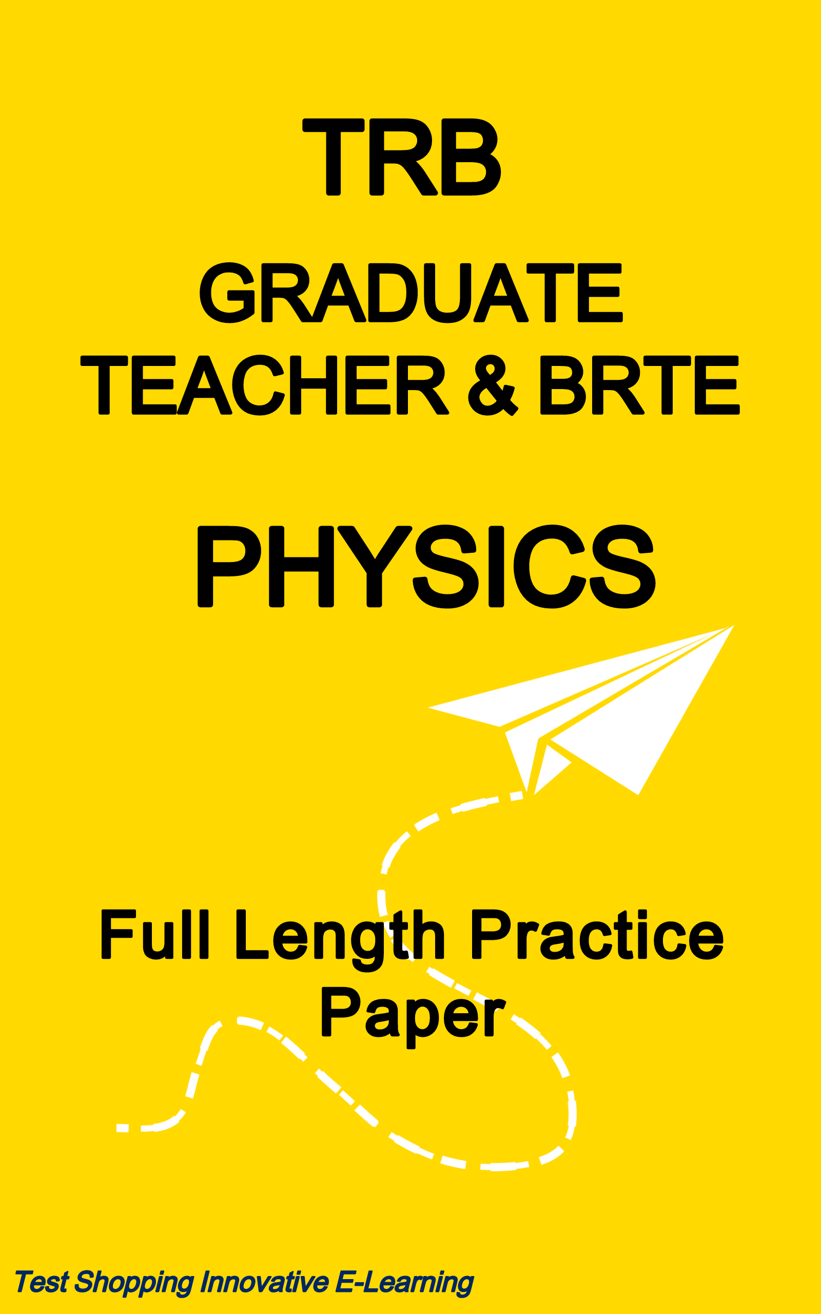 TRB Graduate Teacher and BRTE Full Length Practice Paper for Physics